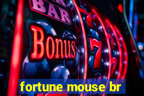 fortune mouse br