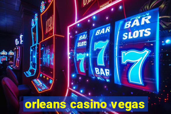 orleans casino vegas