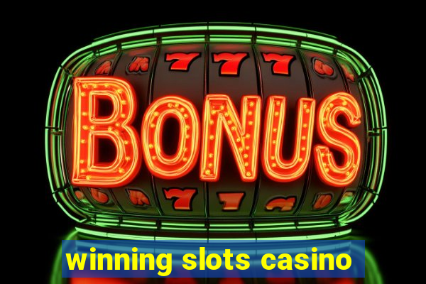 winning slots casino