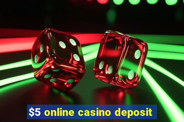 $5 online casino deposit