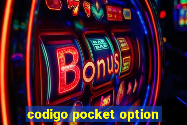 codigo pocket option