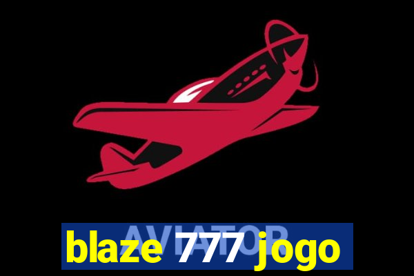 blaze 777 jogo