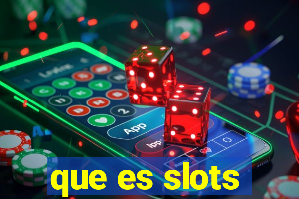 que es slots