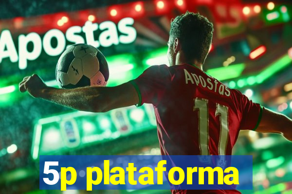 5p plataforma