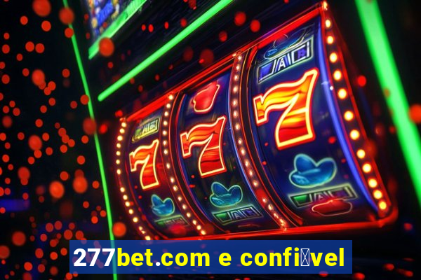 277bet.com e confi谩vel