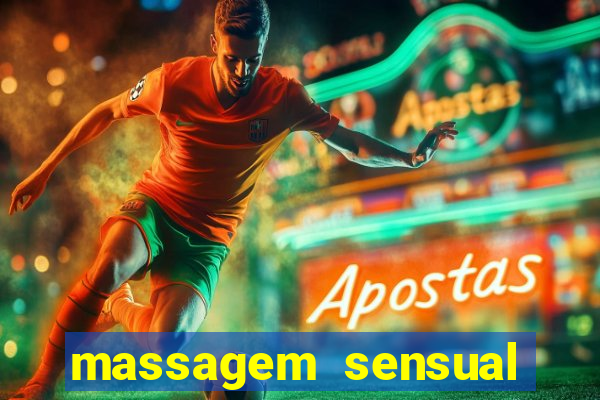 massagem sensual novo hamburgo