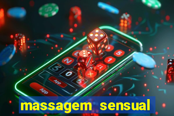 massagem sensual novo hamburgo