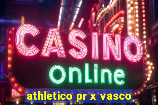 athletico pr x vasco