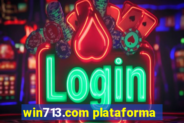 win713.com plataforma