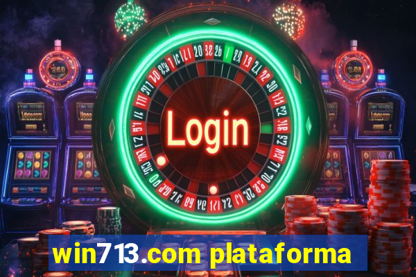 win713.com plataforma