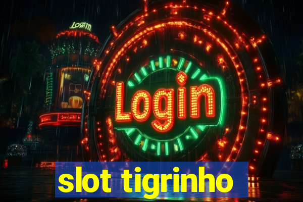 slot tigrinho