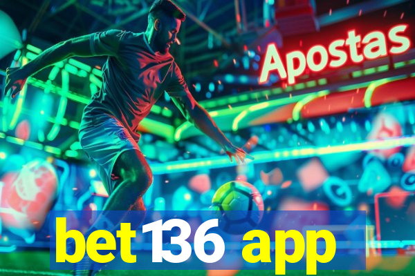 bet136 app