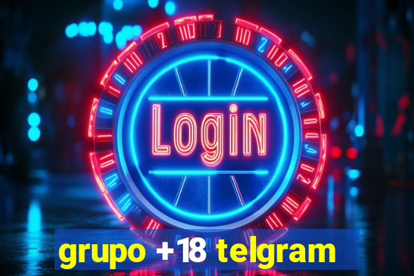 grupo +18 telgram