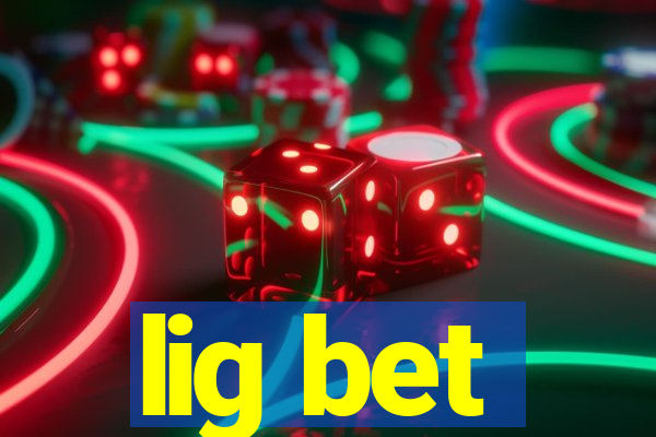 lig bet