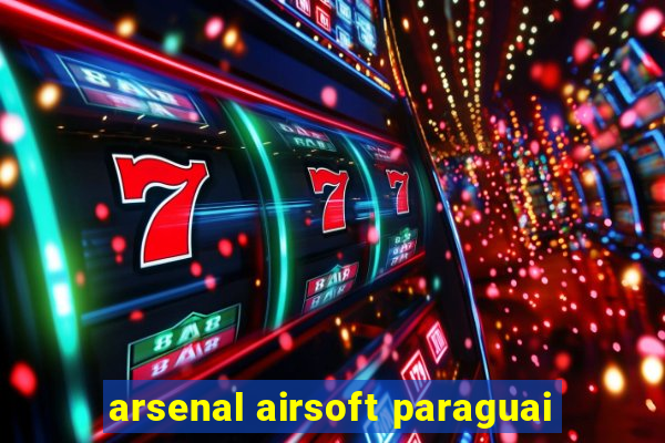 arsenal airsoft paraguai