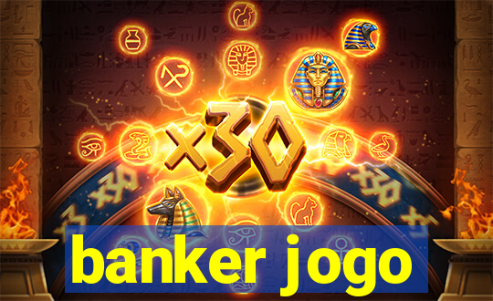 banker jogo