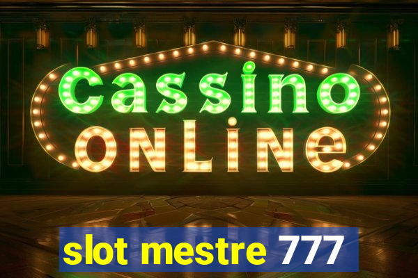 slot mestre 777