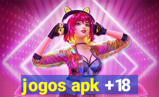 jogos apk +18