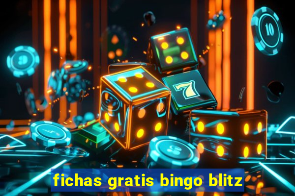 fichas gratis bingo blitz