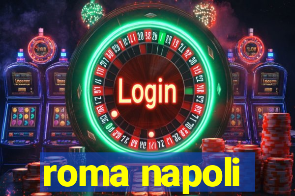 roma napoli