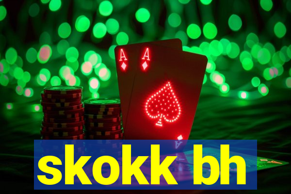 skokk bh