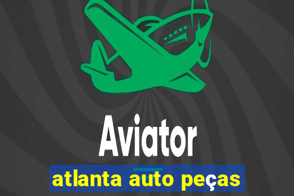 atlanta auto peças