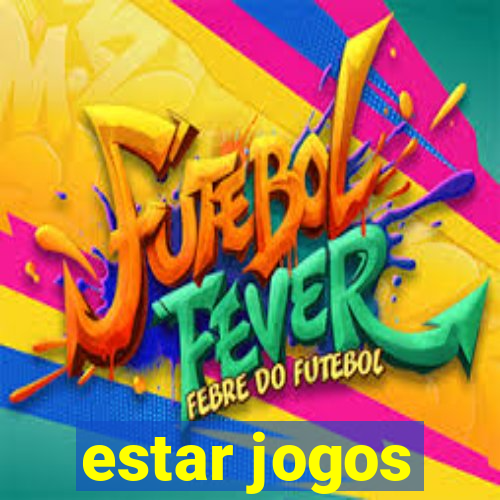 estar jogos