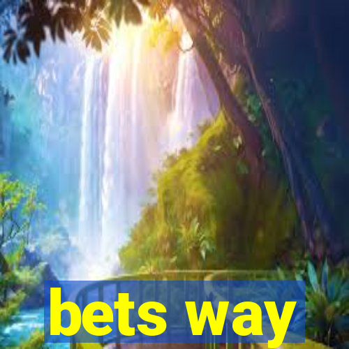 bets way