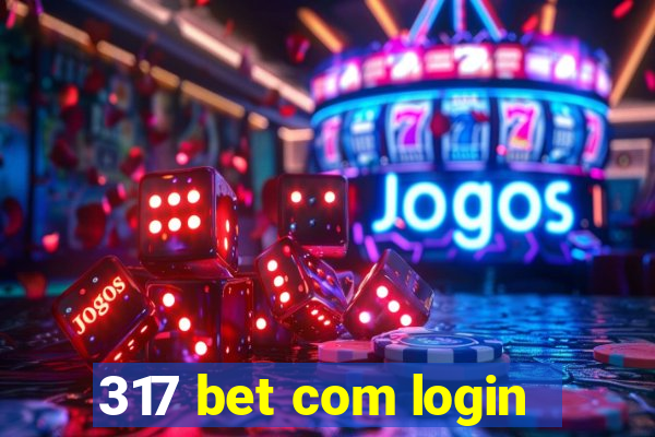 317 bet com login