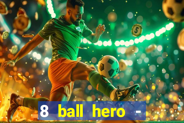 8 ball hero - jogo de bilhar