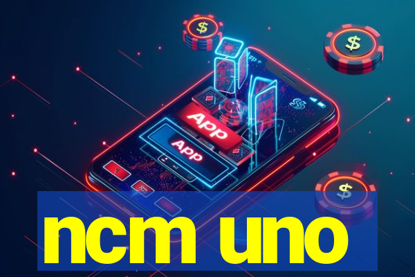 ncm uno