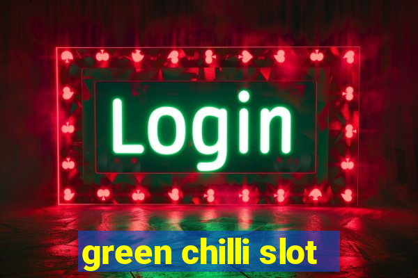 green chilli slot