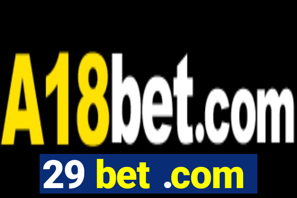 29 bet .com