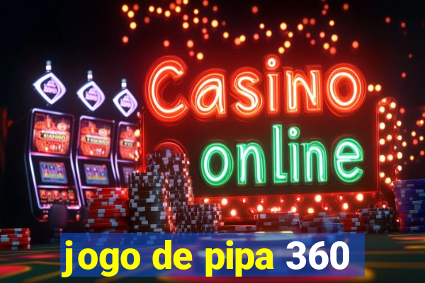 jogo de pipa 360