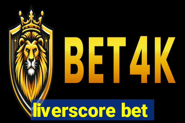 liverscore bet