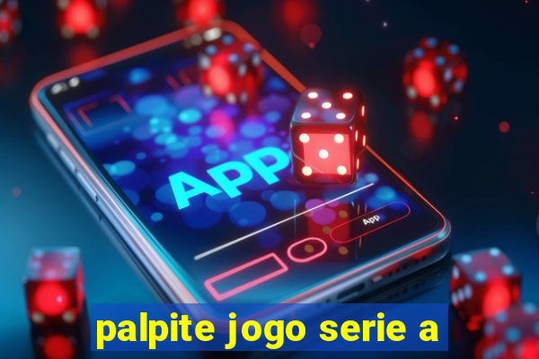 palpite jogo serie a