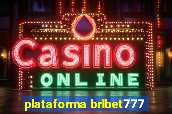 plataforma brlbet777