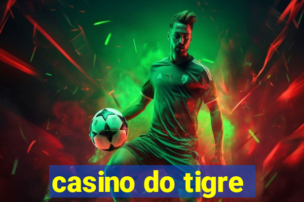 casino do tigre