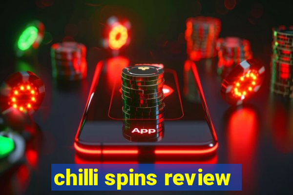 chilli spins review