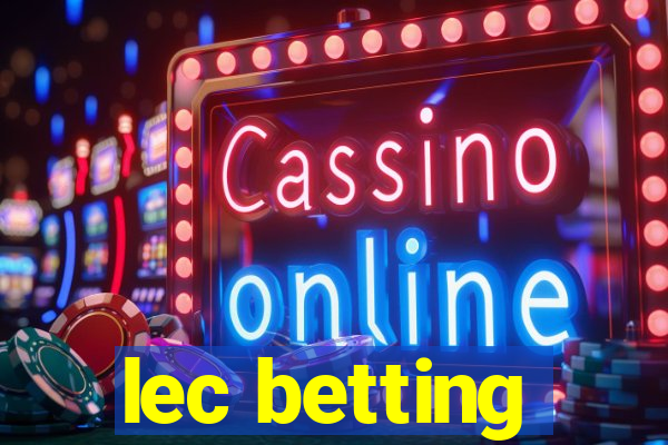 lec betting