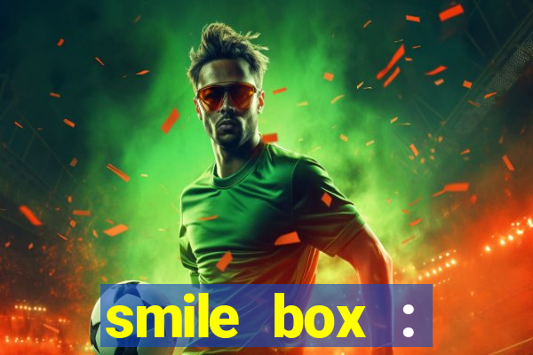 smile box : victory collector