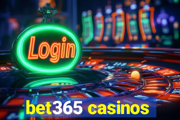 bet365 casinos