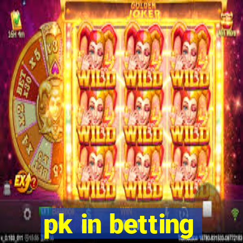 pk in betting