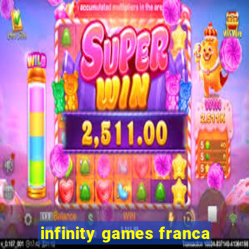 infinity games franca