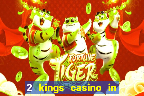 2 kings casino in north carolina