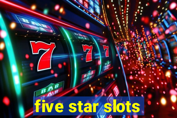 five star slots