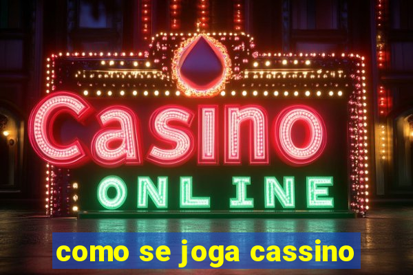 como se joga cassino