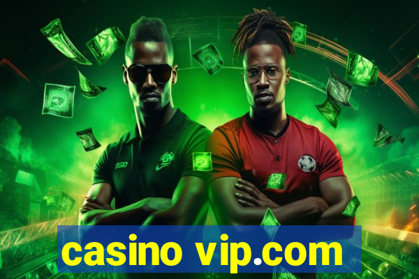 casino vip.com