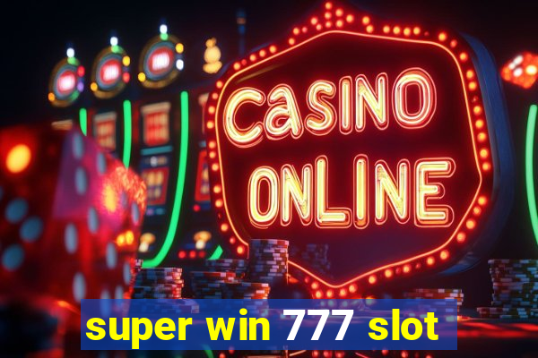 super win 777 slot