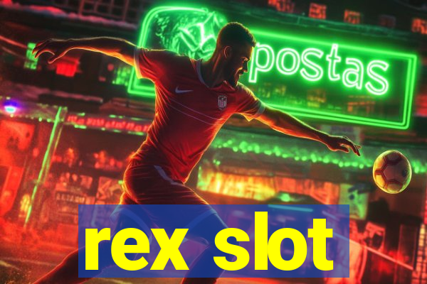 rex slot